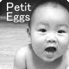 Petit Eggs